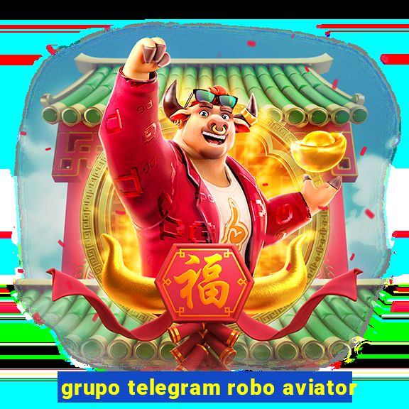 grupo telegram robo aviator